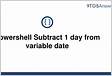 Adding and Subtracting Dates with PowerShel